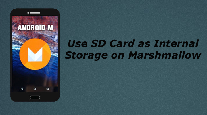 Use SD Card as Internal Storage on Marshmallow