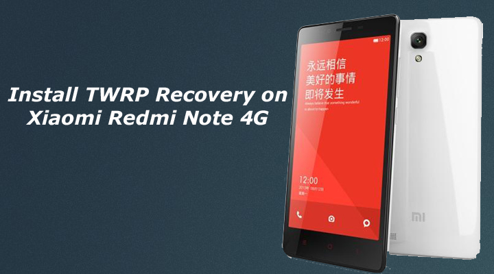 Root and Install TWRP Recovery on Xiaomi Redmi Note 4G
