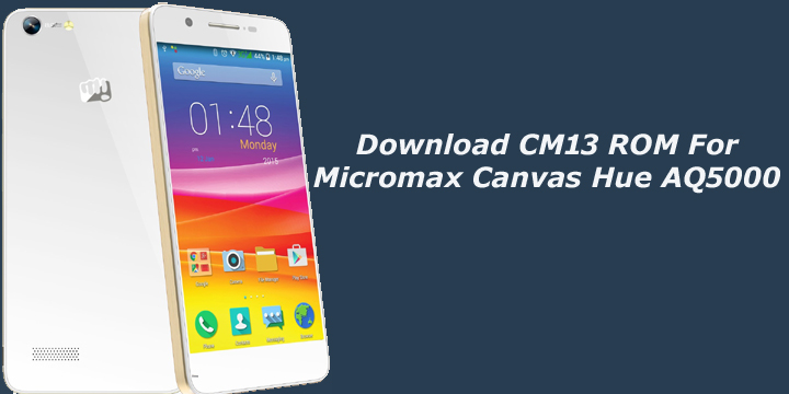 Download CM13 ROM For Micromax Canvas Hue AQ5000