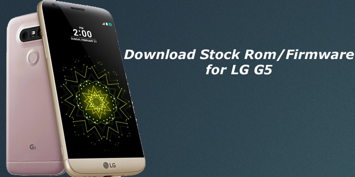 Download and Install Stock Rom on LG G5