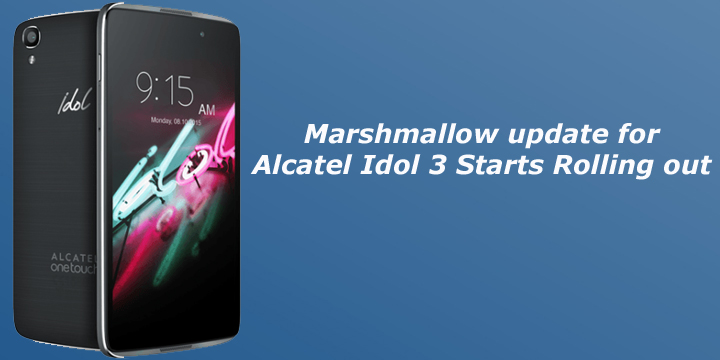 Marshmallow update for Alcatel Idol 3