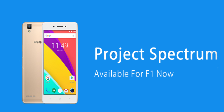 Project Spectrum ROM for Oppo F1