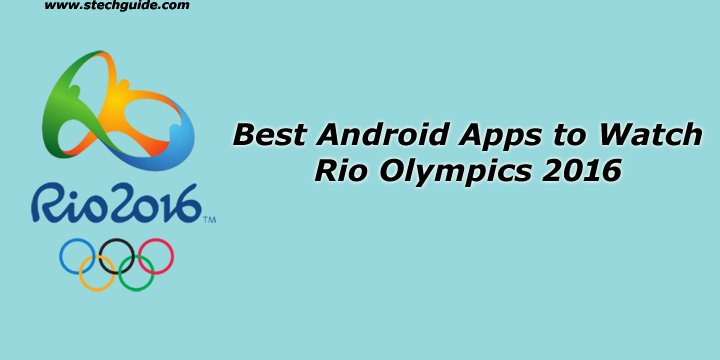 Best Android Apps to Watch Rio Olympics 2016