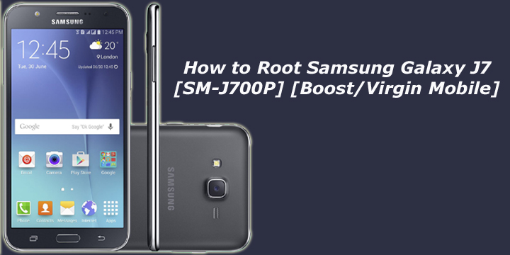 How To Root Samsung Galaxy J7 Sm J700p Boost Virgin Mobile