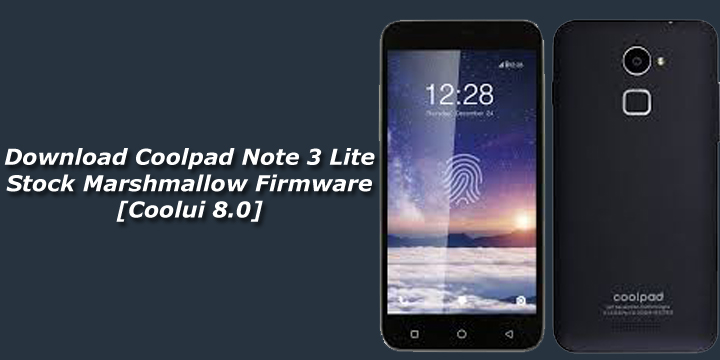 Download Coolpad Note 3 Lite Stock Marshmallow Firmware [Coolui 8.0]