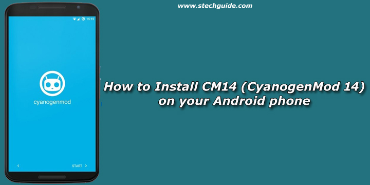 How to Install CM14 (CyanogenMod 14) on your Android phone