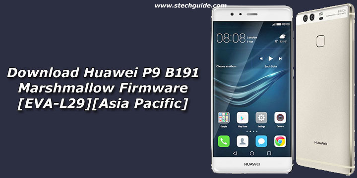 Download Huawei P9 B191 Marshmallow Firmware [EVA-L29][Asia Pacific]
