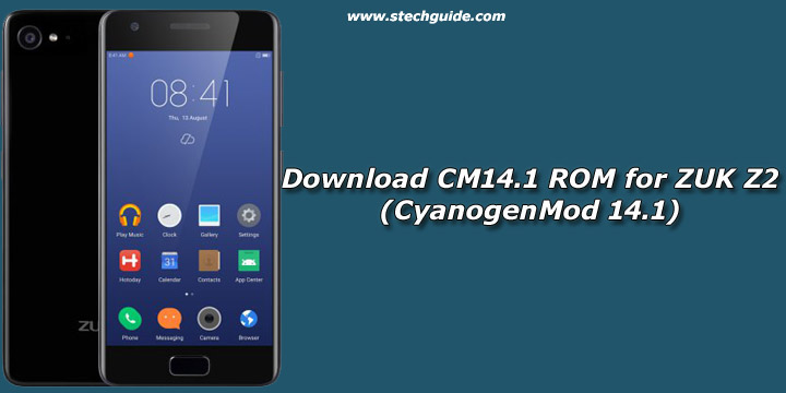 Download and Install CM14.1 ROM for ZUK Z2 (CyanogenMod 14.1)