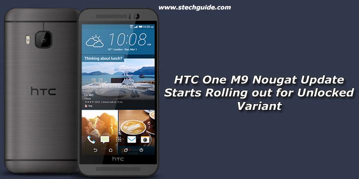 HTC One M9 Nougat Update Starts Rolling out for Unlocked Variant