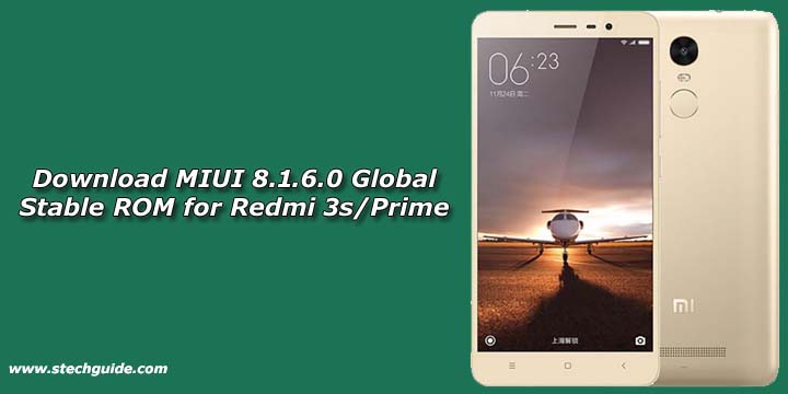 Download MIUI 8.1.6.0 Global Stable ROM for Redmi 3s Prime
