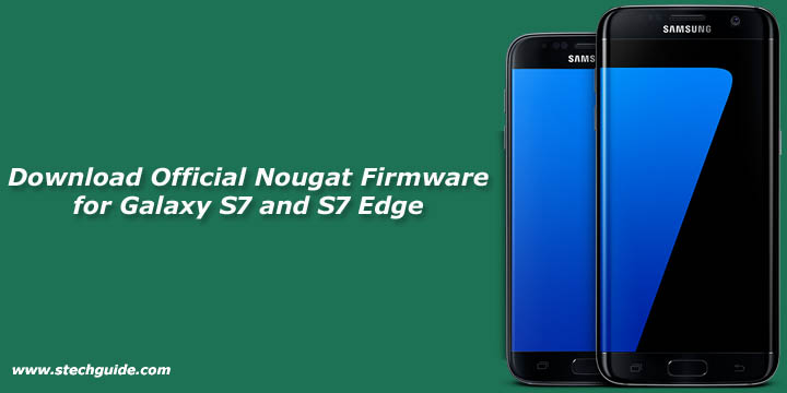 Download Official Nougat Firmware for Galaxy S7 Edge G935FXXU1DPLT
