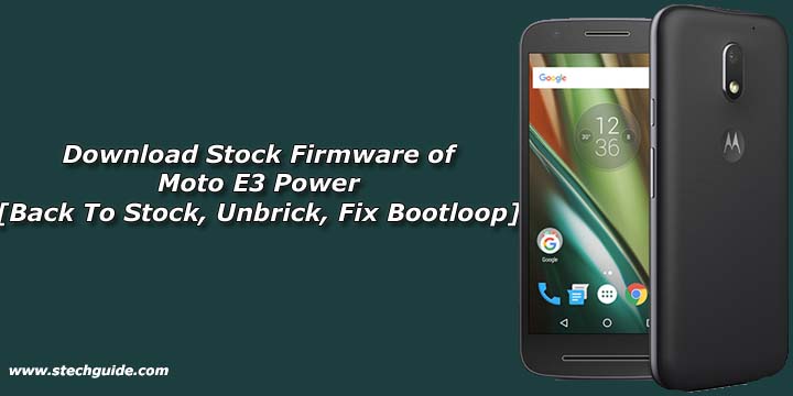 Download Stock Firmware of Moto E3 Power [Back To Stock, Unbrick, Fix Bootloop]