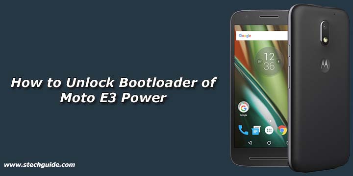 How to Unlock Bootloader of Moto E3 Power