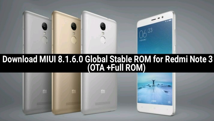 Download MIUI 8.1.6.0 Global Stable ROM for Redmi Note 3