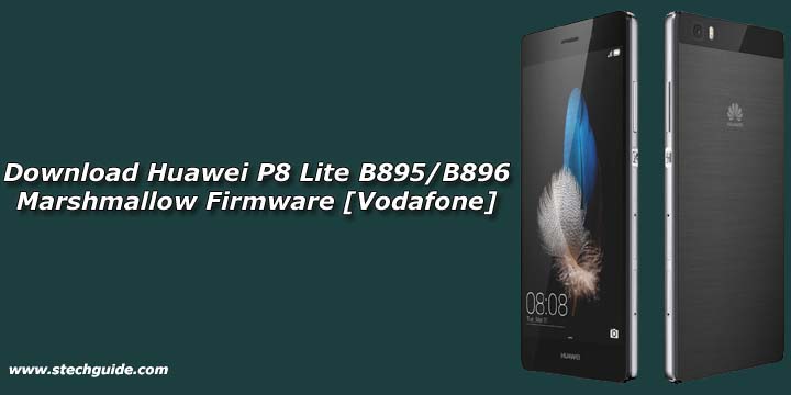 Download Huawei P8 Lite B895/B896 Marshmallow Firmware [Vodafone]
