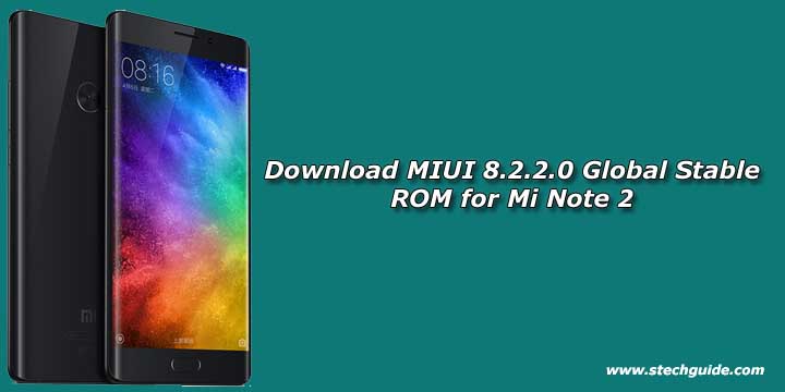 Download MIUI 8.2.2.0 Global Stable ROM for Mi Note 2