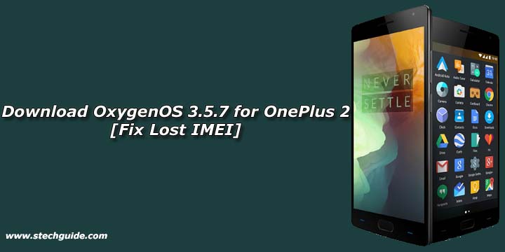 Download OxygenOS 3.5.7 for OnePlus 2 [Fix Lost IMEI]