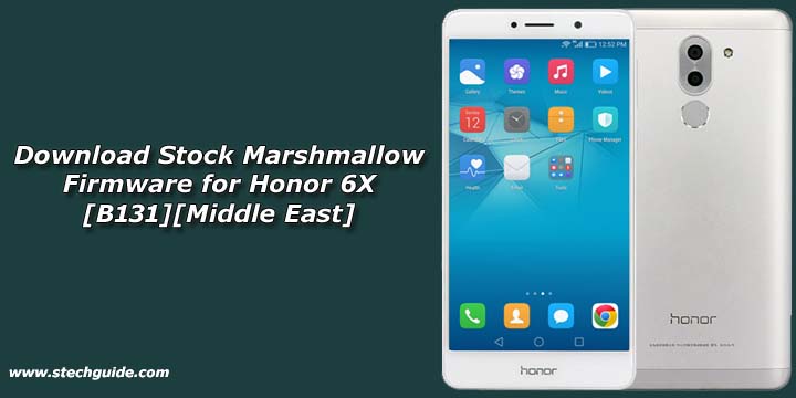 Download Stock Marshmallow Firmware for Honor 6X [B131][Middle East]