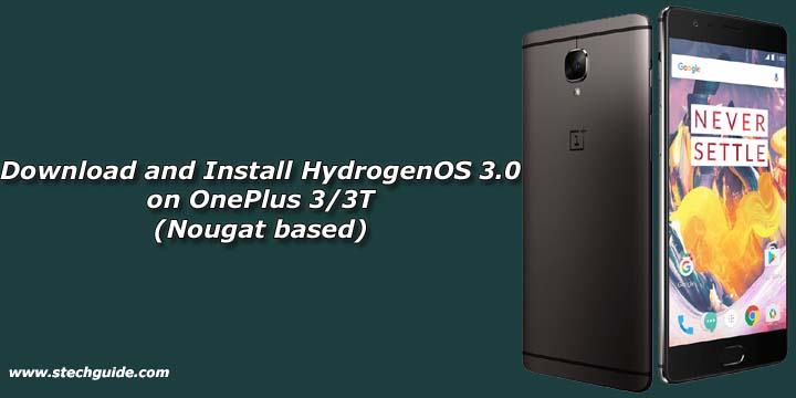 Download and Install HydrogenOS 3.0 on OnePlus 3/3T