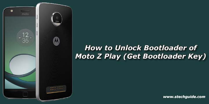How to Unlock Bootloader of Moto Z Play (Get Bootloader Key)