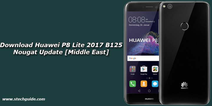 Download Huawei P8 Lite 2017 B125 Nougat Update [Middle East]
