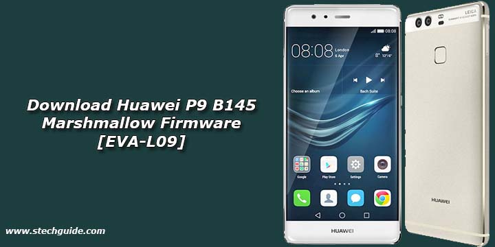 Download Huawei P9 B145 Marshmallow Firmware [EVA-L09]