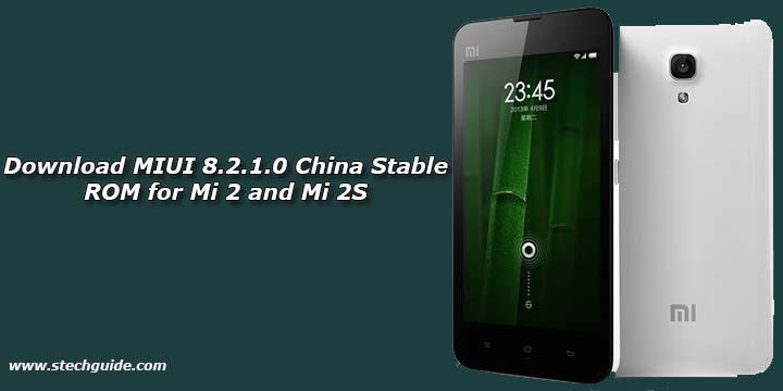 Download MIUI 8.2.1.0 China Stable ROM for Mi 2 and Mi 2S