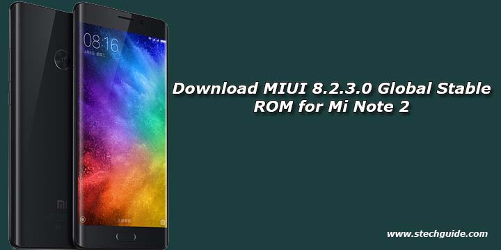 Download MIUI 8.2.3.0 Global Stable ROM for Mi Note 2