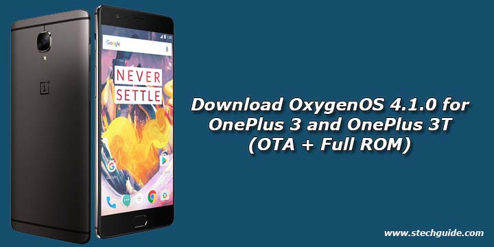 Download OxygenOS 4.1.0 for OnePlus 3 and OnePlus 3T (OTA + Full ROM)