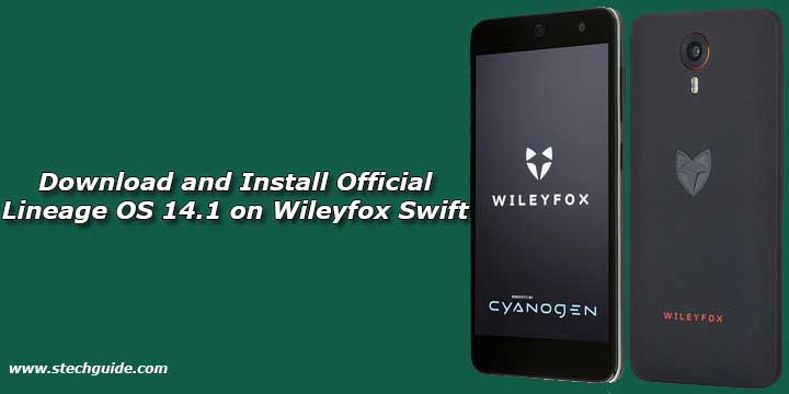 Download and Install Official Lineage OS 14.1 on Wileyfox Swift