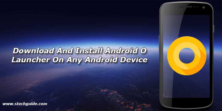 Download And Install Android O Launcher On Any Android Device