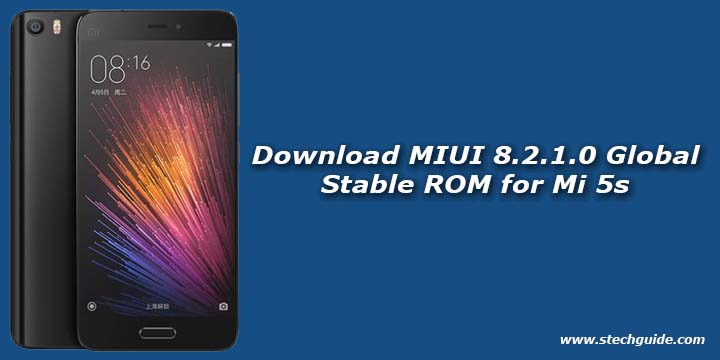Download MIUI 8.2.1.0 Global Stable ROM for Mi 5s