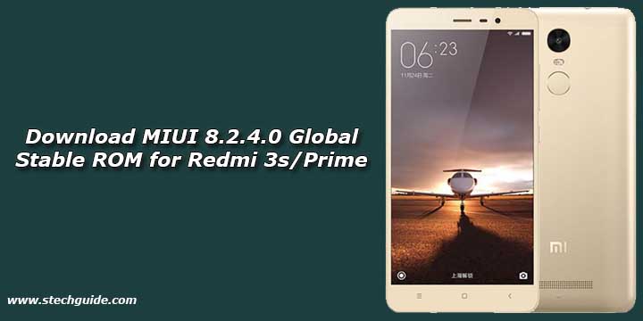 Download MIUI 8.2.4.0 Global Stable ROM for Redmi 3s/Prime
