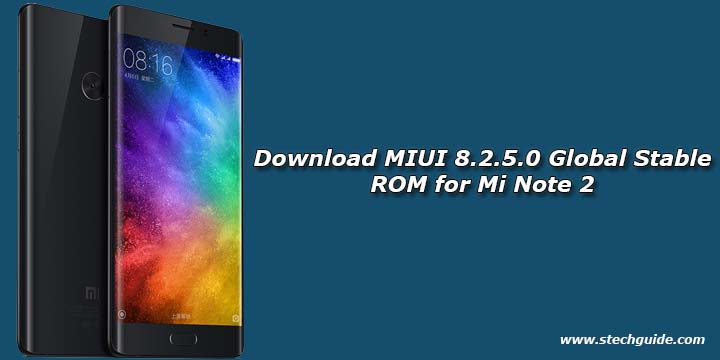 Download MIUI 8.2.5.0 Global Stable ROM for Mi Note 2