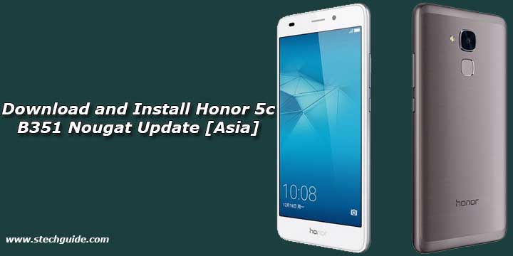 Download and Install Honor 5c B351 Nougat Update [Asia]
