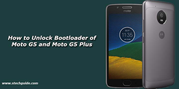 How to Unlock Bootloader of Moto G5 and Moto G5 Plus
