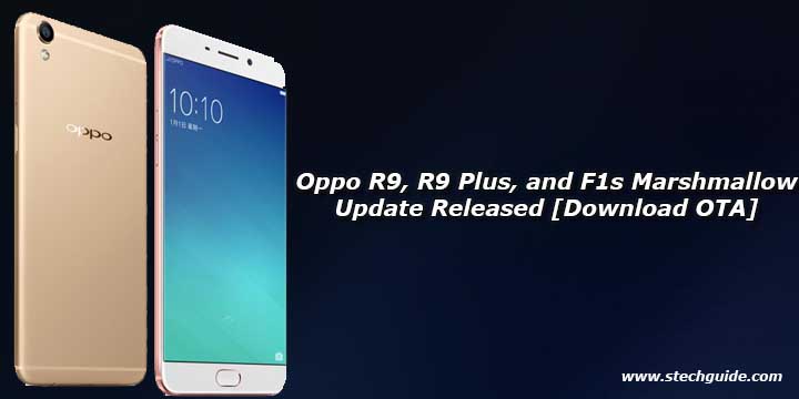 Oppo R9, R9 Plus, and F1s Marshmallow Update 