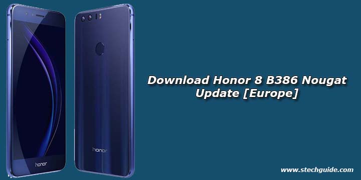 Download Honor 8 B386 Nougat Update [Europe]