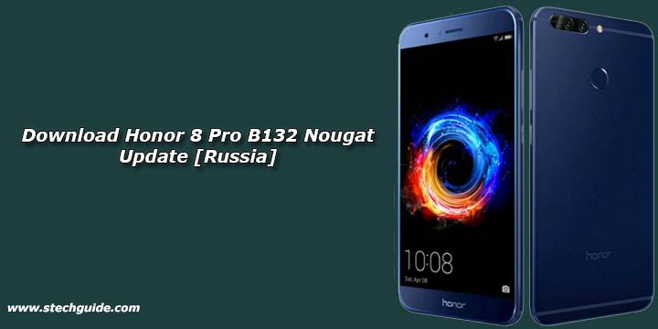 Download Honor 8 Pro B132 Nougat Update [Russia]