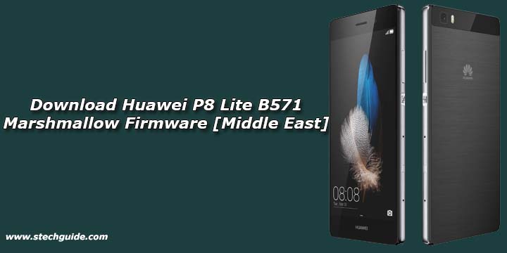 Download Huawei P8 Lite B571 Marshmallow Firmware [Middle East]