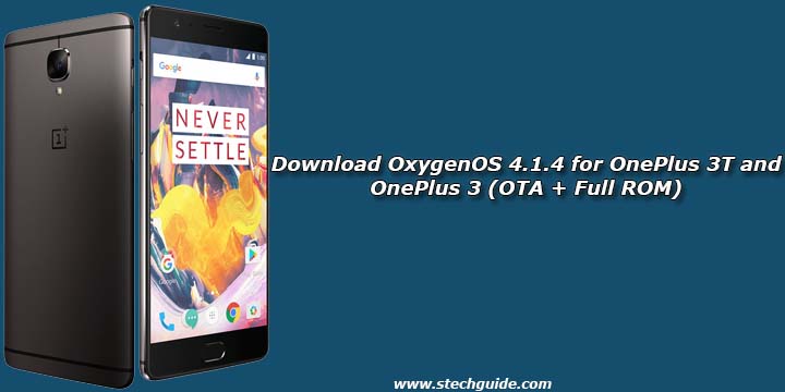 Download OxygenOS 4.1.4 for OnePlus 3T and OnePlus 3 (OTA + Full ROM)