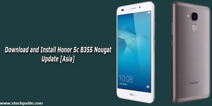 Download and Install Honor 5c B355 Nougat Update [Asia]