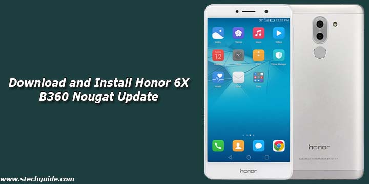 Download and Install Honor 6X B360 Nougat Update