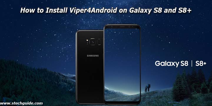 How to Install Viper4Android on Galaxy S8 and S8+
