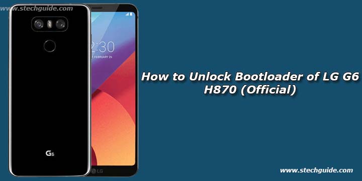 How to Unlock Bootloader of LG G6 H870 (Official)