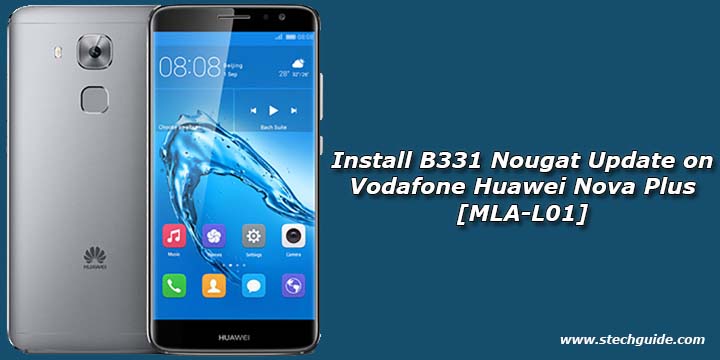 Install B331 Nougat Update on Vodafone Huawei Nova Plus [MLA-L01]