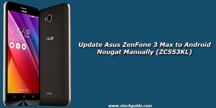 Update Asus ZenFone 3 Max to Android Nougat Manually (ZC553KL)