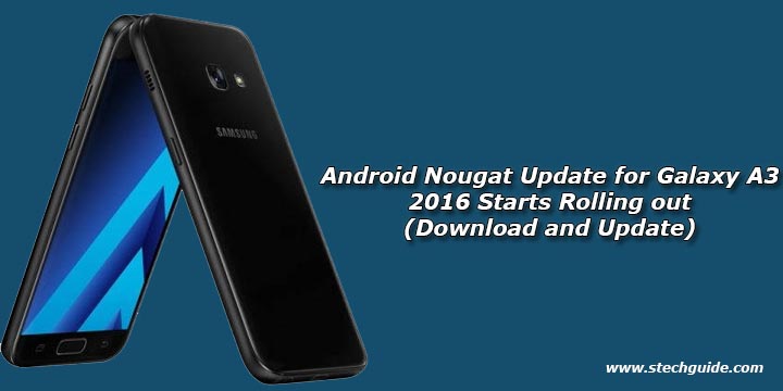 Android Nougat Update for Galaxy A3 2016