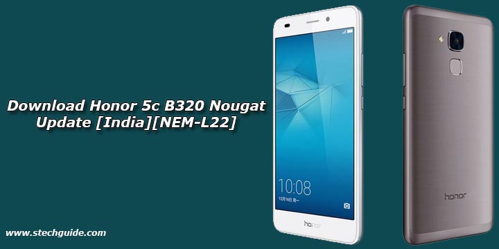 Download Honor 5c B320 Nougat Update [India][NEM-L22]