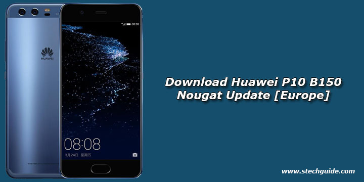 Download Huawei P10 B150 Nougat Update [Europe]